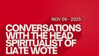 CONVERSATIONS WITH THE HEAD SPIRITUALISTS OF LIATE WOTE