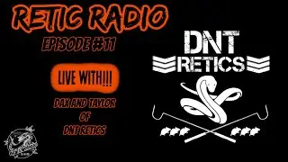 Retic Radio - Episode 11 - Dax and Taylor of DNT Retics
