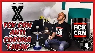 Der Anti Corona Tabak - XRacher FCK CRN