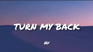 NF - Turn My Back Lyrics (DLyrics01)