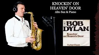 KNOCKIN' ON HEAVEN' DOOR - Bob Dylan - Alto Sax & Piano - Free score
