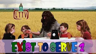 LTTV | Exist to Serve 2 | Bible 1.8