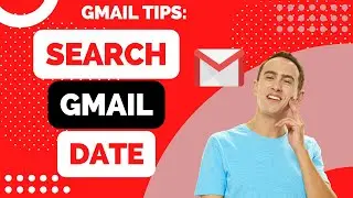 How to Search Gmail by Date