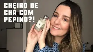 Resenha | Perfume Earl Grey & Cucumber, Jo Malone