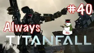 Demeter Capture the Flag | Always Titanfall #40