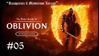 The Elder Scrolls IV: Oblivion Remastered #05 - 