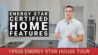 Exploring the Energy Efficiency of a 1950s House | An Energy Star Certified Home Tour Walkthrough