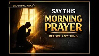 Morning Prayer for Guidance, Strength, and a Peaceful Heart | Catholic Prayer