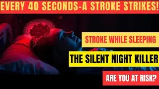 TOP REASONS STROKES STRIKE AT NIGHT&mdash;AND HOW TO PREVENT THEM | STROKE AWARENESS TIPS
