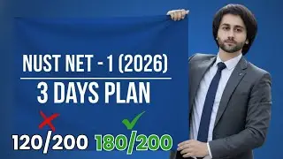 NUST NET 1 Last 3 Days Study Plan I NUST NET Last Days Plan I How to Prepare NUST NET 1 I NUST Test