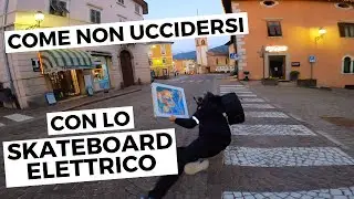 COME ANDARE SU UNO SKATEBOARD ELETTRICO - TUTORIAL ITA