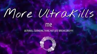 IM GOING TO ULTRAKILL YOU IF YOU DONT WATCH THIS!