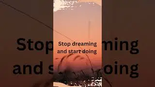 start doing #motivation #youtubeshorts#shorts#shortvideos #deeperlines