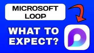 Microsoft Loop App Overview - What To Know