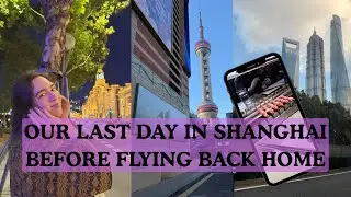 Our Last Day in Shanghai: Lujiazui Area, Mall-hopping, The Bund
