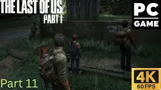 The Last of Us Part I (4K60FPS) Gameplay Playthrough Part 11