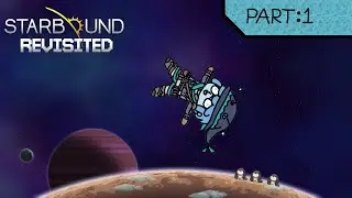 Back To The Stars | Starbound Revisited - Part 1