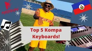 Top 5 Kompa Keyboards For Soloing And Comping (Acompayman)