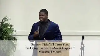 Elder Jonathan Morris - If i trust him    HD 720p