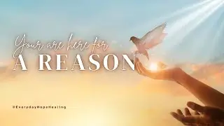 🎵 You Are Here for a Reason - For the Struggle of Loneliness #faithoverfear