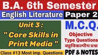 Core Skills in Print Media | mcq | concept | unit 3 | paper 2 | english literature ba 6th semester