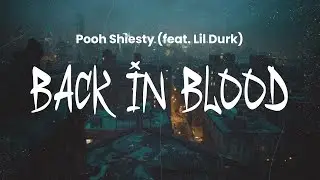 Pooh Shiesty (feat. Lil Durk) - Back In Blood | Lyrics