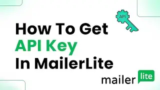 How to Get API Key in MailerLite (Step By Step)