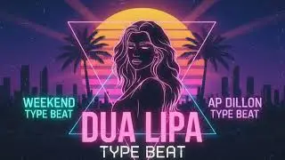 Weekend Type beat l Dua lipa type beat l Ap Dillon type beat l prod by ( insane boy)