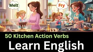 50 Kitchen Action Verbs in English | Learn Daily Use Verbs| Easy English for Beginners |Slow English