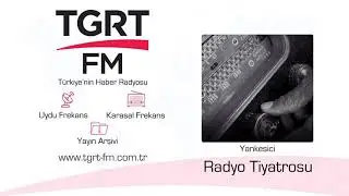 Radyo Tiyatrosu Onlarda İnsandı