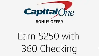 Capital One 360 Checking Account $250 Sign Up Bonus Promo