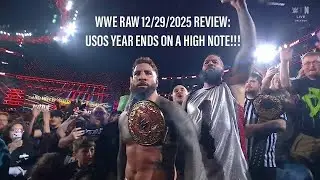 WWE RAW 12/29/2025 REVIEW: USOS YEAR ENDS ON A HIGH NOTE!!!