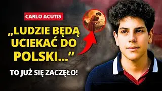 😢Proroctwo CARLO ACUTISA dla POLSKI: &bdquo;Znak na niebie POTWIERDZA, że proroctwo JUŻ SIĘ WYPEŁNIA!&rdquo;