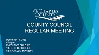 12.15.25 Work Session and County Council Meeting