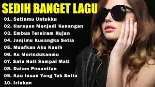 KUMPULAN LAGU KENANGAN PALING SEDIH BUAT MANTAN||SEDIH BANGET BIKIN NANGIS😭😭😭@MUSIK CITIZEN