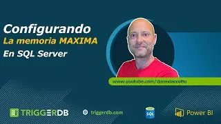 Cómo configurar la memoria Máxima en SQL Server