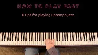 How to play uptempo jazz - 6 tips for any instrument