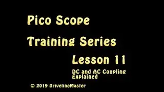Pico Scope 6, DC & AC Coupling (Lesson 11)