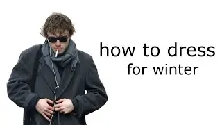 winter style guide for noobs
