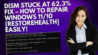 Проблема с зависанием DISM на 62,3% &mdash; как легко восстановить Windows 11/10 {RestoreHealth}!