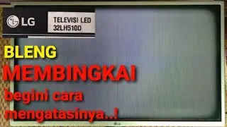 Tv led LG 32LH510D gambar bleng membingkai