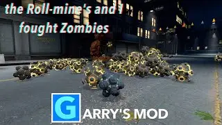 Я стал минным тральщиком и сражался с зомби в Gmod!
