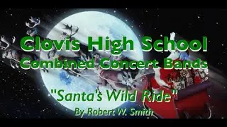 Santa's Wild Ride - CHS Combined Concert Bands