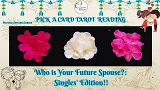 Who is Your Future Spouse?: Singles' Edition!!|#tarot #futurespouse #futurespousepickacard #singles