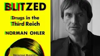Blitzed: Drugs in the Third Reich - Interview with Norman Ohler