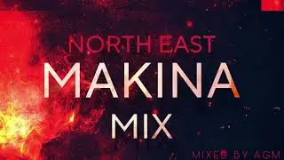 Uk/North East Makina Mix 2023