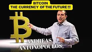 Andreas Antonopoulos' Summary of 