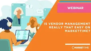Is Vendor Management Really That Easy on MarketTime?
