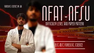 Difficulty level and paper pattern of NFAT-NFSU | Bsc Msc Forensic science| Forensic science by Jai 