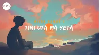Timi Uta Ma Yeta Saili : Milan Newar (Lyrics) &bull; Cover | PreMix